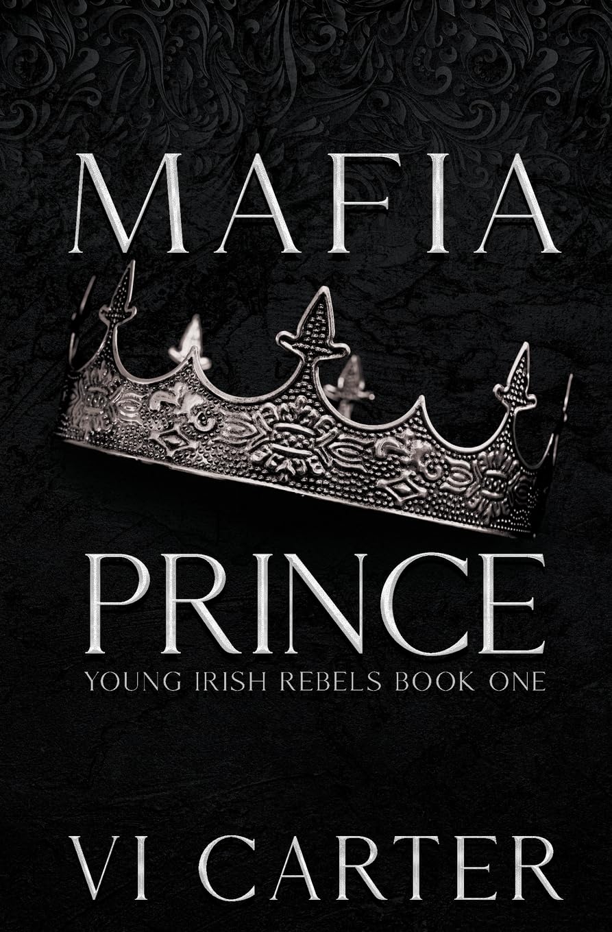 Vi Carter Mafia Prince, Mafia Romance (Young Irish Rebels, Band 1)