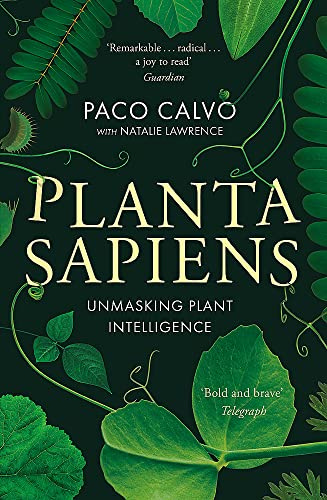 Paco Calvo Planta Sapiens, Unmasking Plant Intelligence