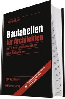 Bautabellen für Architekten: mit Entwurfshinweisen und Beispielen