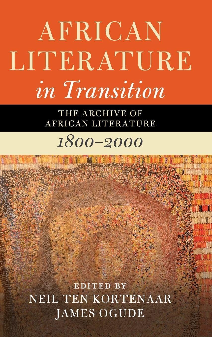 unbekannt African Literature In Transition, The Archive Of African Literature, 1800-2000