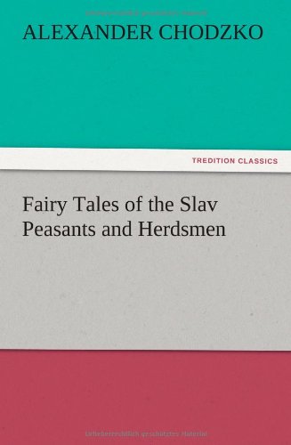Fairy Tales of the Slav Peasants and Herdsmen