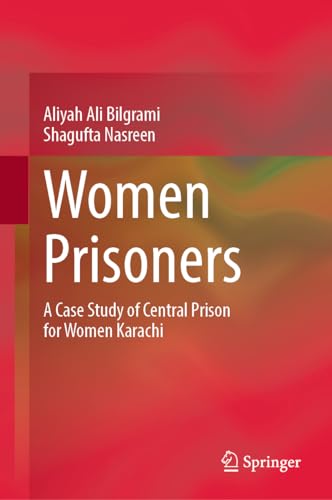 Women Prisoners: A Case Study of Central Prison for Women Karachi