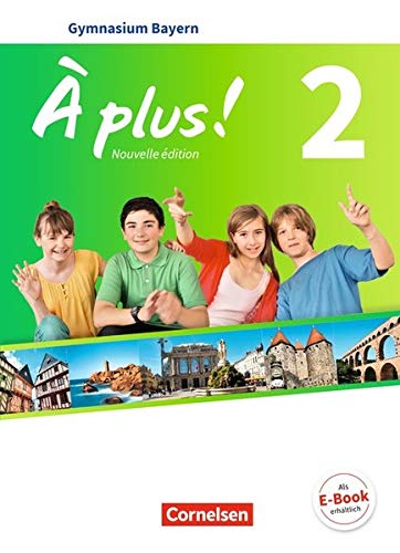 À plus !   À plus ! - Französisch als 1 und 2 Fremdsprache - Bayern - Ausgabe 2017 - Band 2 - Catherine Mann-Grabowski Catherine Jorißen Gertraud Gregor Otto-Michael Blume Gebunden