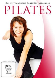 Pilates - Das systematische Ganzkörpertraining