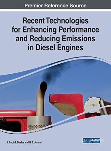 Recent Technologies for Enhancing Performance and Reducing Emissions in Diesel Engines (Advances in Mechatronics and Mechanical Engineering)