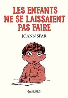 Les carnets de Joann Sfar. Les enfants ne se laissaient pas faire