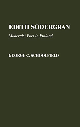 Edith Sodergran: Modernist Poet in Finland (Contributions to the Study of Mass Media and Communications,)