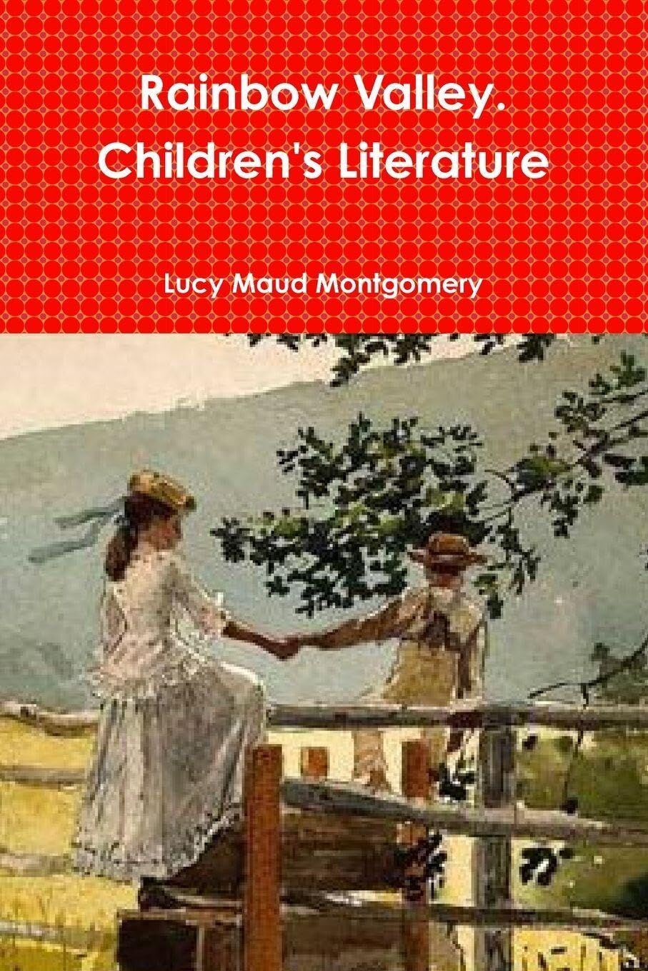 Rainbow Valley. Children's Literature
