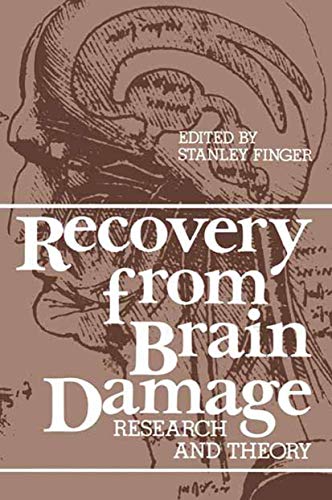 Recovery from Brain Damage: Research And Theory