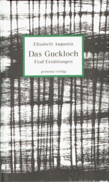 Das Guckloch: Fünf Erzählungen