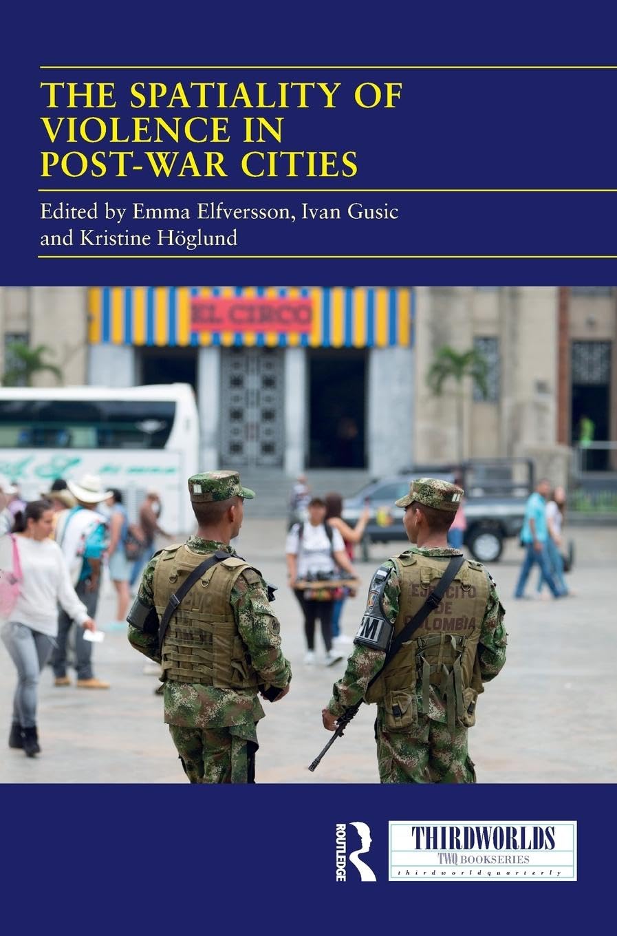 The Spatiality of Violence in Post-war Cities (Thirdworlds)
