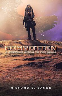 Forgotten: A Stepping Stone to the Stars