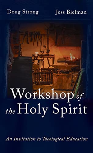 Workshop of the Holy Spirit: An Invitation to Theological Education