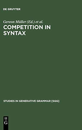 Competition in Syntax: A Synopsis (Studies in Generative Grammar [SGG], 49)