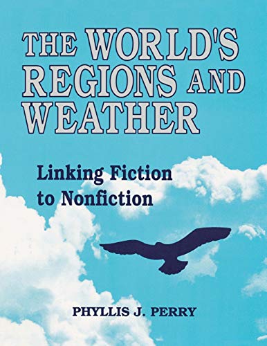 The World's Regions and Weather: Linking Fiction to Nonfiction (Literature Bridges to Science Series)
