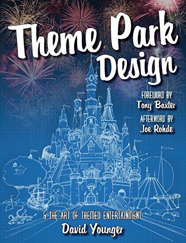 David Younger Theme Park Design & The Art Of Themed Entertainment