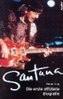 Santana: Die erste offizielle Biographie