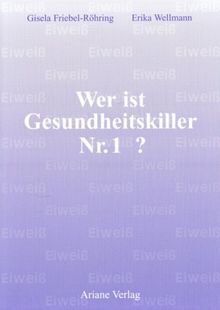 Wer ist Gesundheitskiller Nr. 1?