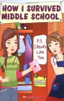 P.S. I Really Like You (How I Survived Middle School, Band 6)