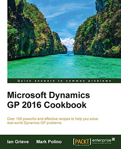 Microsoft Dynamics GP 2016 Cookbook (English Edition)