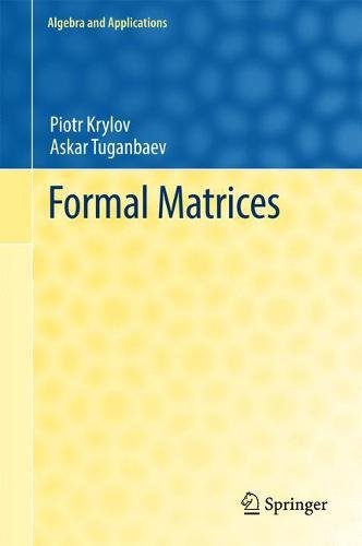 Formal Matrices (Algebra and Applications)