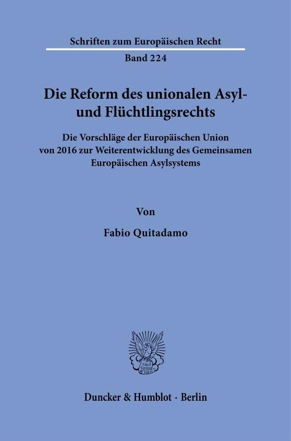 Die Reform des unionalen Asyl- und Flüchtlingsrechts