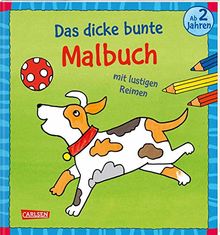 Das dicke bunte Malbuch mit lustigen Reimen: Erstes Malen ab 2 Jahren