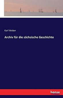 Archiv für die sächsische Geschichte
