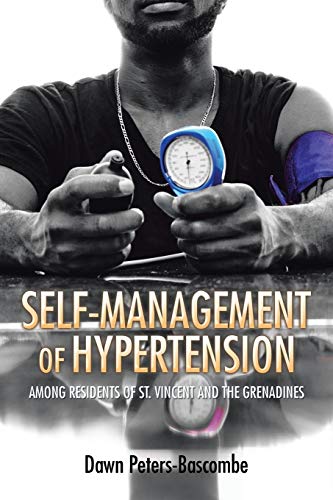 Self-Management Of Hypertension: Among residents of st. vincent and the grenadines