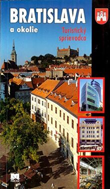 Bratislava a okolie: Turistický sprievodca (2004)