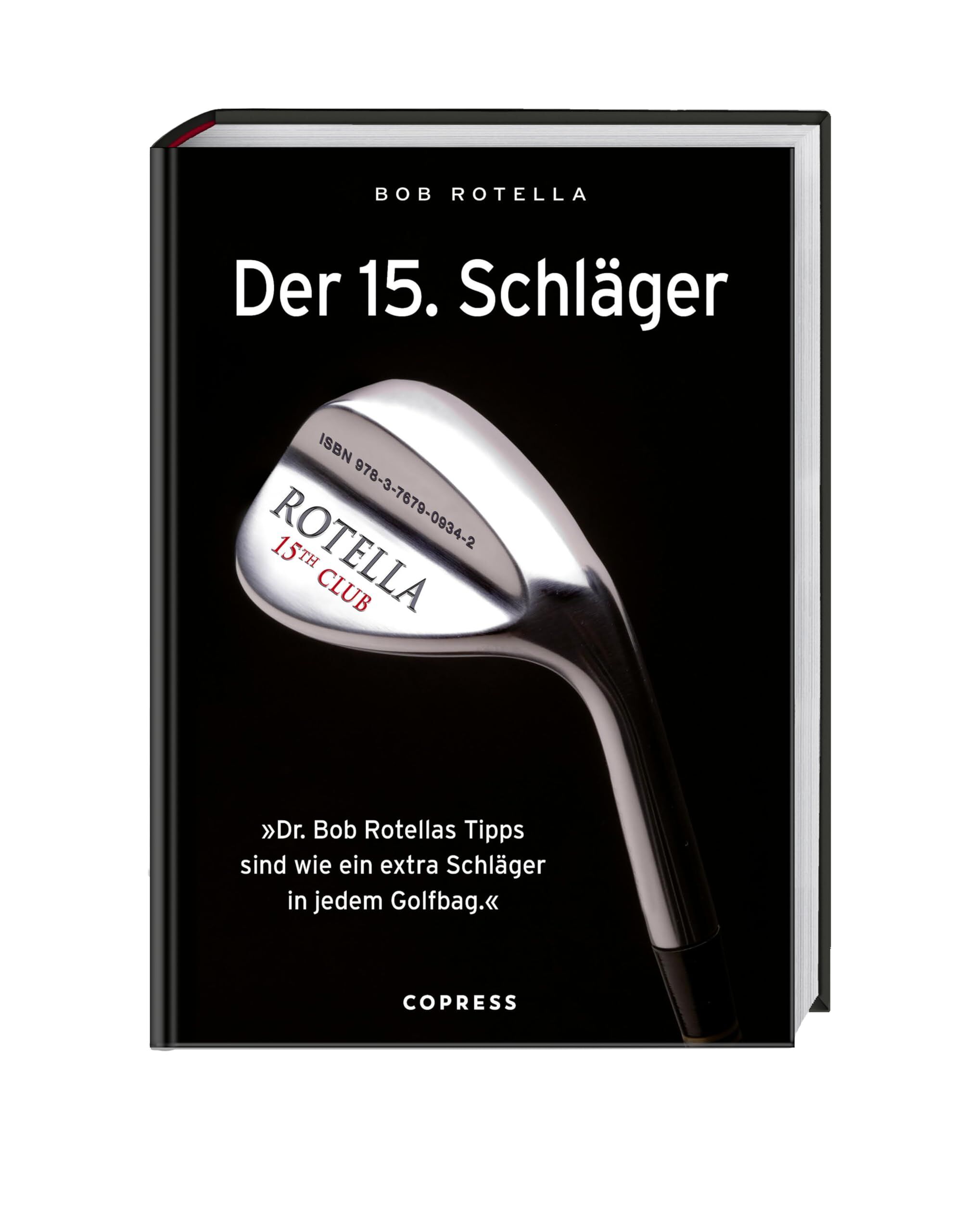 Rotella, Bob: Der 15. Schläger