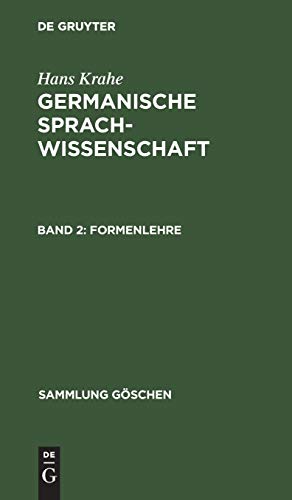 Hans Krahe: Germanische Sprachwissenschaft: Formenlehre (Sammlung Göschen, 780, Band 780)