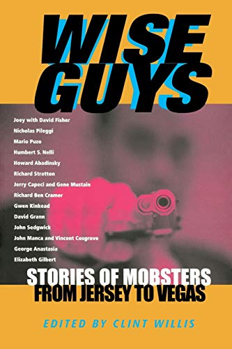 Wise Guys: Stories of Mobsters from Jersey to Vegas (Adrenaline)