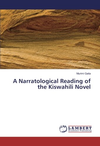 A Narratological Reading of the Kiswahili Novel