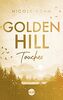 Golden Hill Touches: Roman (Golden-Hill-Reihe, Band 1)