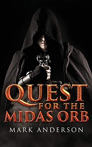 Quest For The Midas Orb (The Quest Trilogy, Band 1)