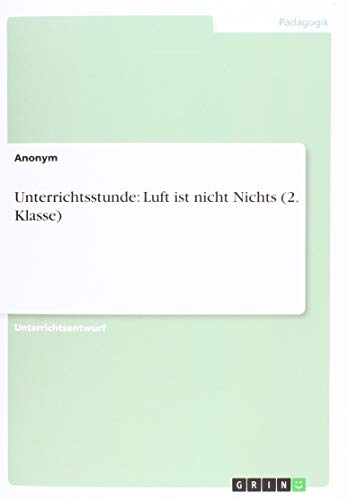 Unterrichtsstunde: Luft ist nicht Nichts (2. Klasse)