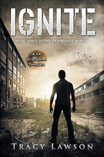 Ignite: A YA Dystopian Thriller (The Resistance Series, Band 3)