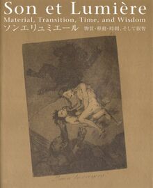 Son Et Lumiere - Material, Transition, Time and Wisdom
