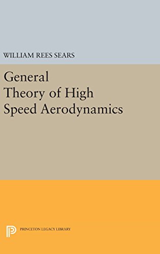 General Theory of High Speed Aerodynamics (Princeton Legacy Library)