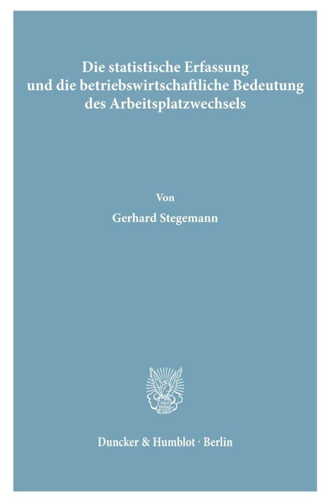 Die statistische Erfassung und die betriebswirtschaftliche Bedeutung des Arbeitsplatzwechsels.