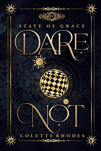 Colette Rhodes Dare Not, A Paranormal Reverse Harem Romance (State Of Grace, Band 4)