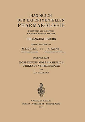 Morphin Und Morphinahnlich Wirkende Verbindungen (German Edition) (Handbook of Experimental Pharmacology)
