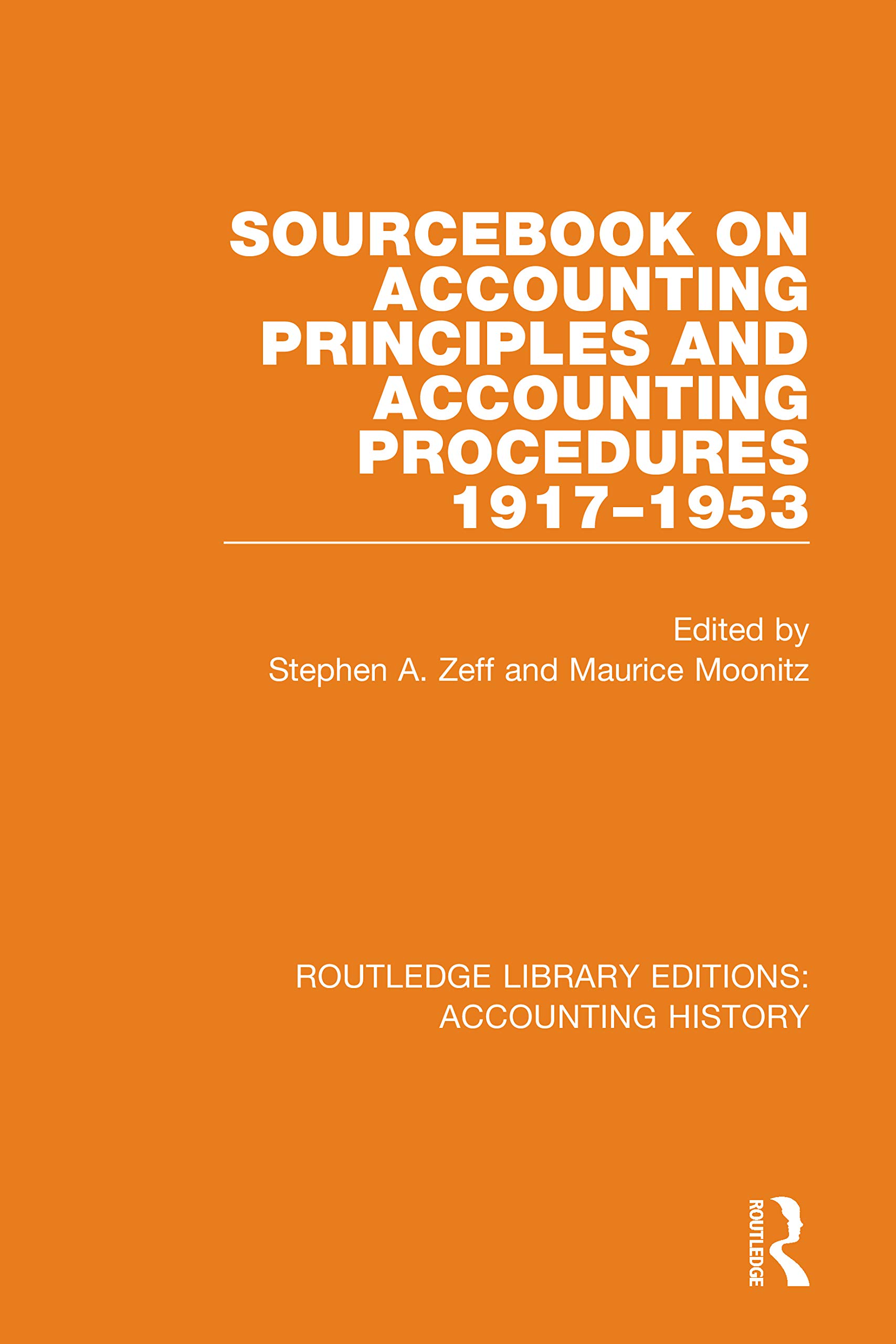 Sourcebook on Accounting Principles and Accounting Procedures, 1917-1953 (Routledge Library Editions: Accounting History, 41, Band 2)