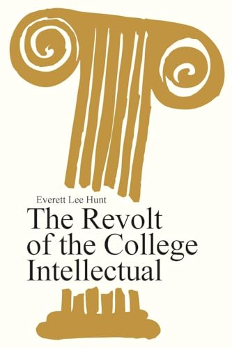 The Revolt of the College Intellectual