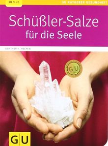 Schüßler-Salze für die Seele (GU Ratgeber Gesundheit)