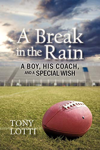 A Break in the Rain: A Boy, His Coach, and a Special Wish