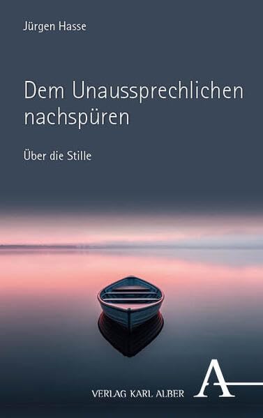 Dem Unaussprechlichen nachspüren: Über die Stille
