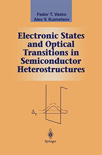 Electronic States and Optical Transitions in Semiconductor Heterostructures (Graduate Texts in Contemporary Physics)