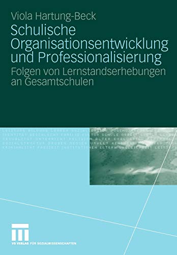 Viola Hartung-Beck Schulische Organisationsentwicklung Und Professionalisierung, Folgen Von Lernstandserhebungen An Gesamtschulen (German Edition)